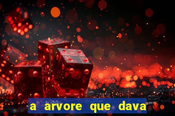 a arvore que dava dinheiro resumo