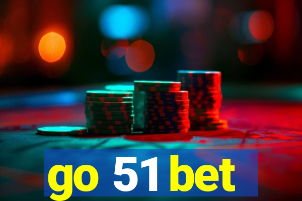 go 51 bet