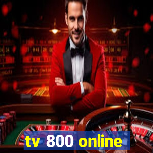 tv 800 online