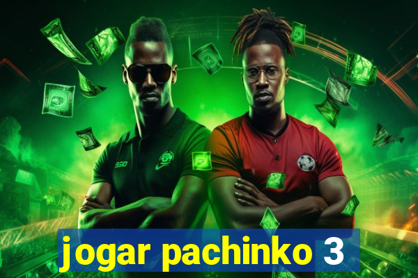 jogar pachinko 3