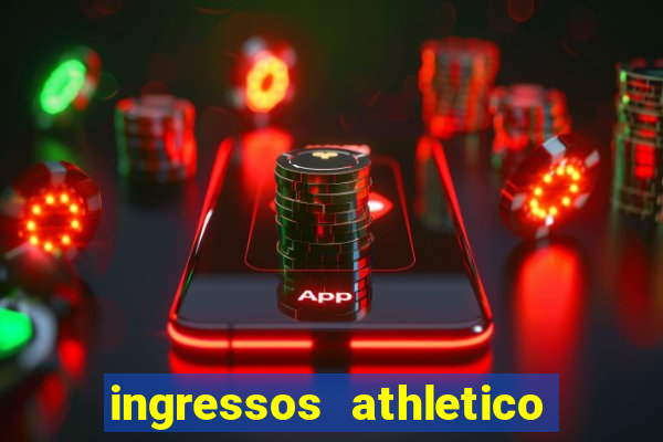 ingressos athletico x flamengo