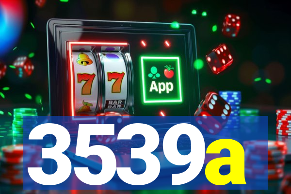 3539a