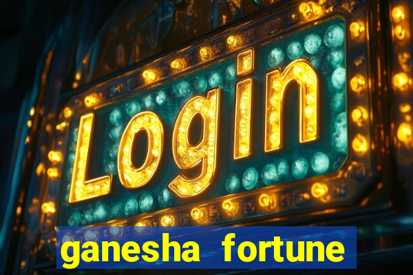 ganesha fortune minutos pagantes