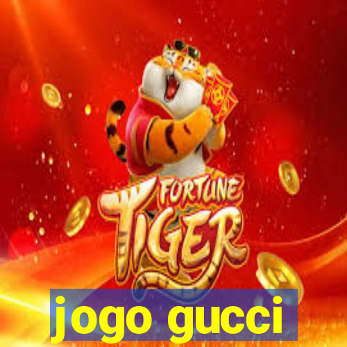jogo gucci