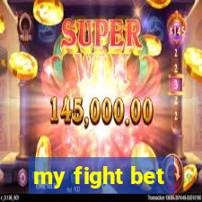 my fight bet