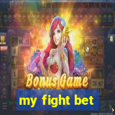 my fight bet