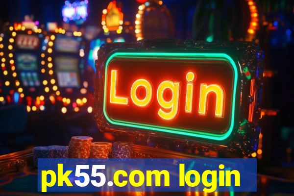 pk55.com login