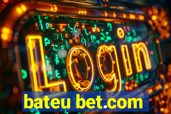 bateu bet.com