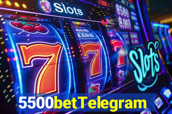 5500betTelegram