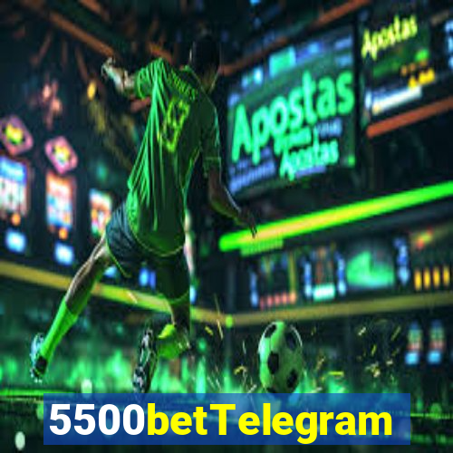 5500betTelegram