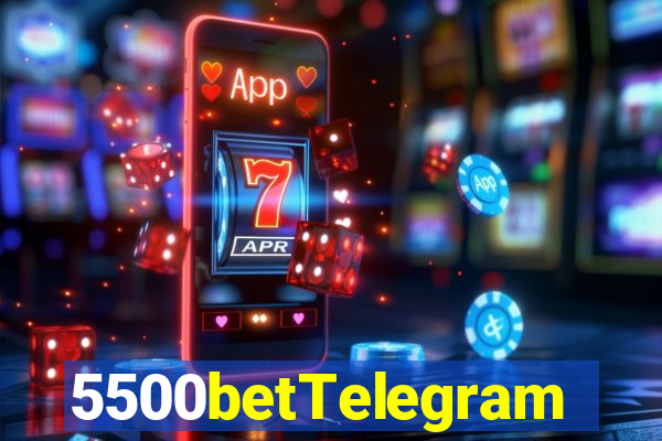 5500betTelegram