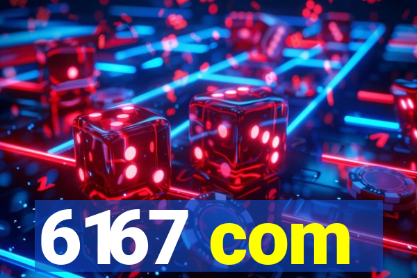 6167 com