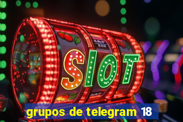 grupos de telegram 18