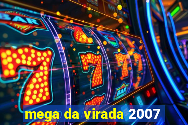 mega da virada 2007
