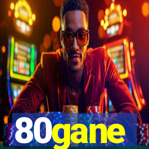 80gane