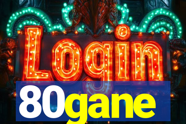 80gane