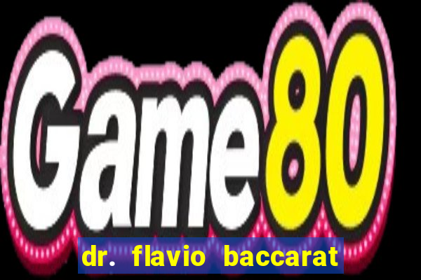 dr. flavio baccarat franco montoro