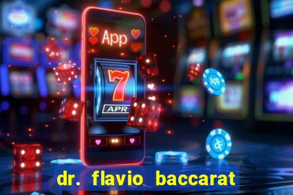dr. flavio baccarat franco montoro