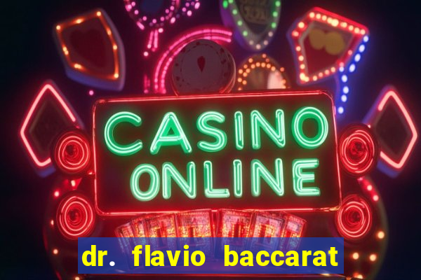 dr. flavio baccarat franco montoro