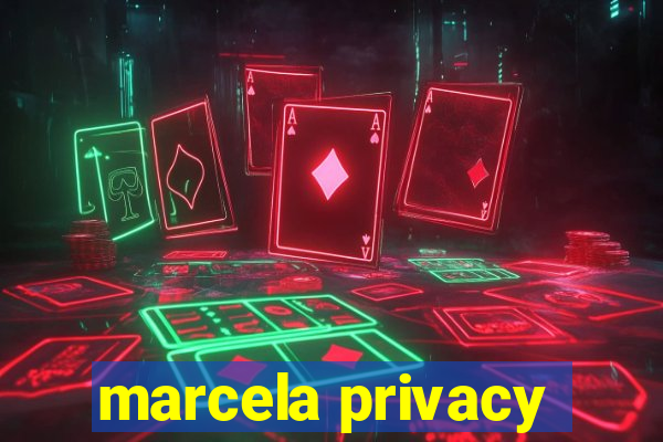 marcela privacy