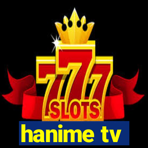hanime tv