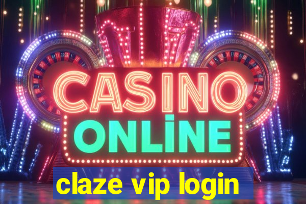 claze vip login