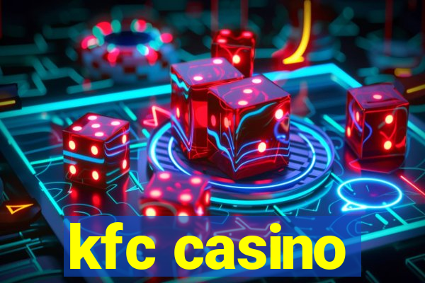 kfc casino