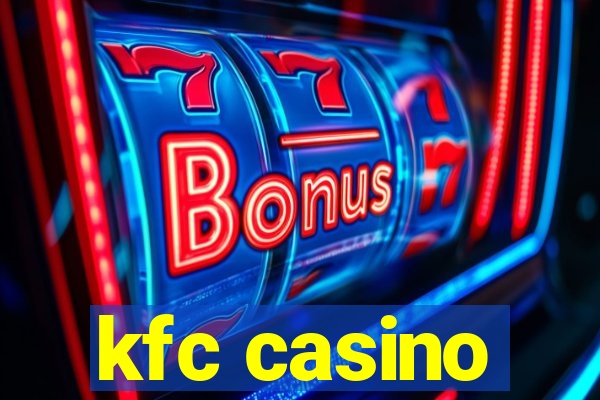 kfc casino