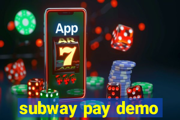 subway pay demo