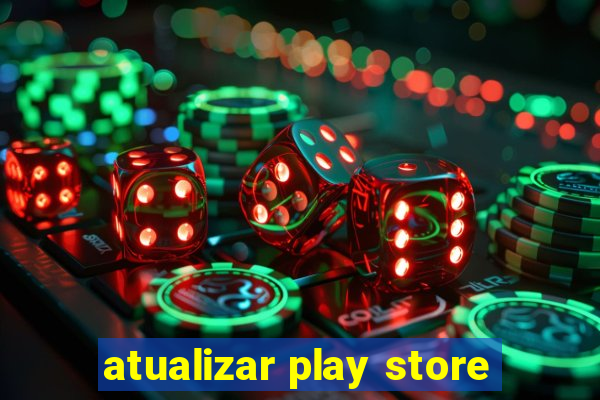 atualizar play store