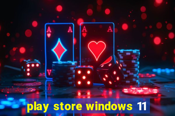 play store windows 11