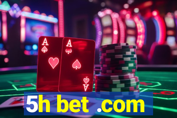5h bet .com