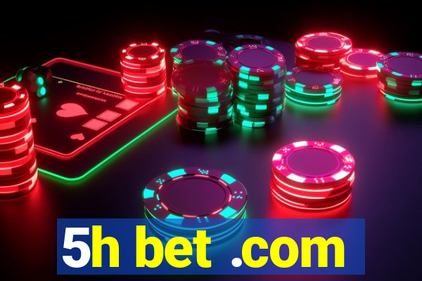 5h bet .com