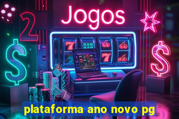 plataforma ano novo pg