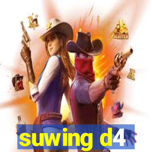 suwing d4