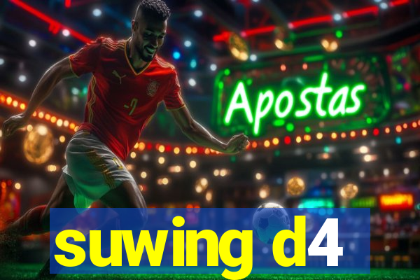 suwing d4