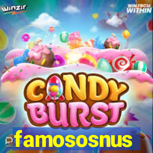 famososnus