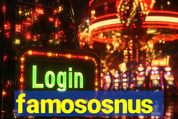 famososnus