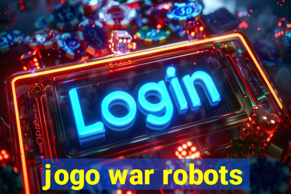 jogo war robots