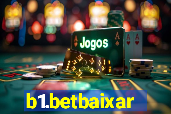 b1.betbaixar