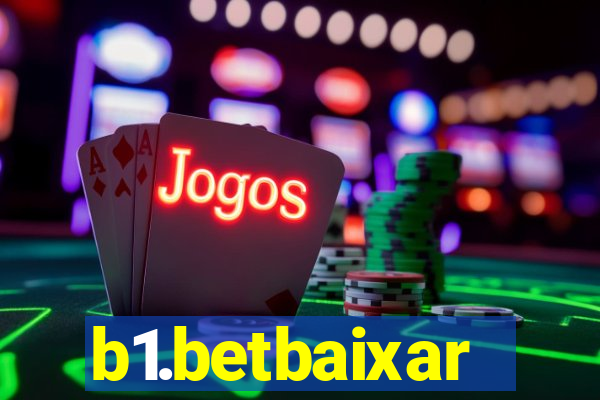 b1.betbaixar