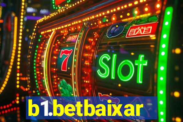 b1.betbaixar