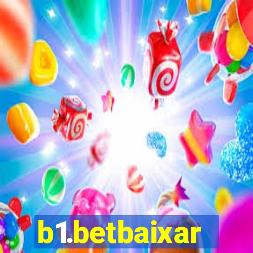 b1.betbaixar