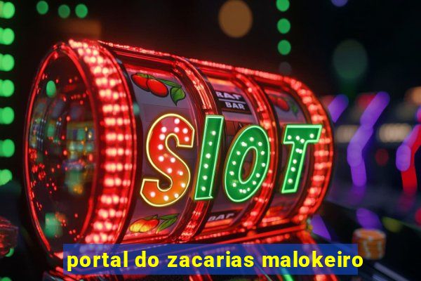 portal do zacarias malokeiro