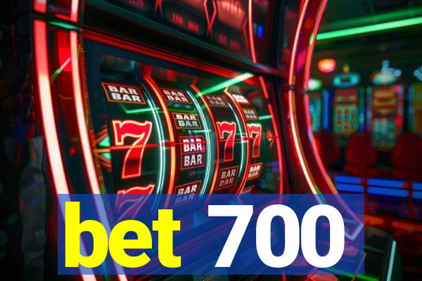 bet 700