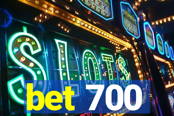 bet 700