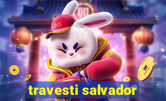 travesti salvador