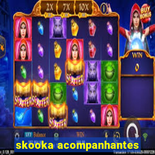 skooka acompanhantes