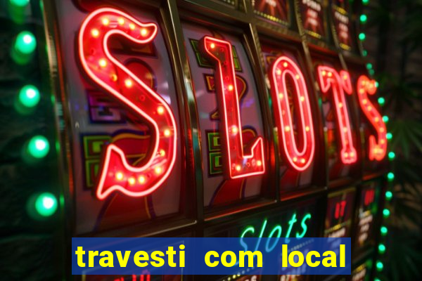 travesti com local santos sp