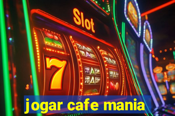 jogar cafe mania